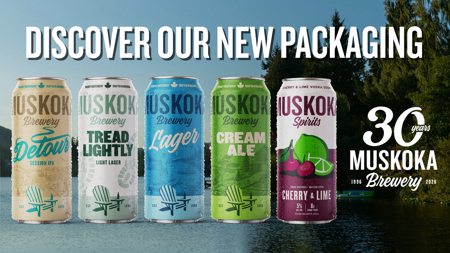 A New Look for Muskoka Beer: Discover Muskoka Brewery’s New Packaging
